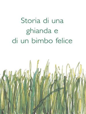 cover image of Storia di una Ghianda e di un bimbo Felice